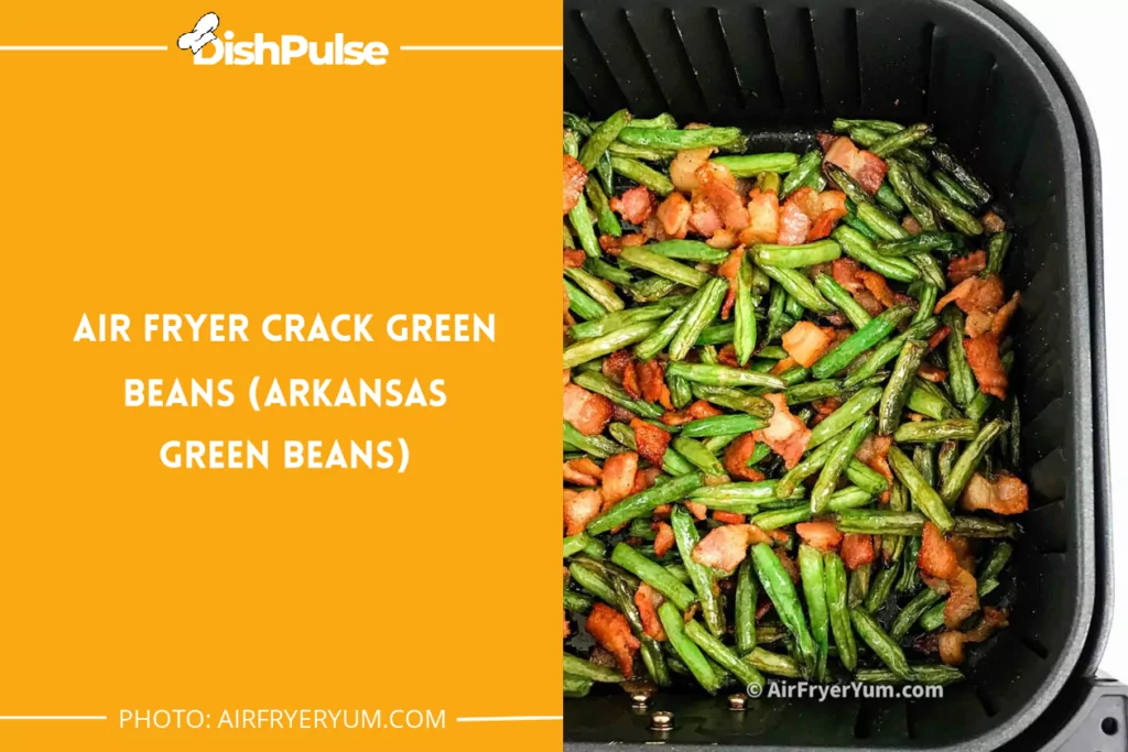 Air Fryer Crack Green Beans (Arkansas Green Beans)