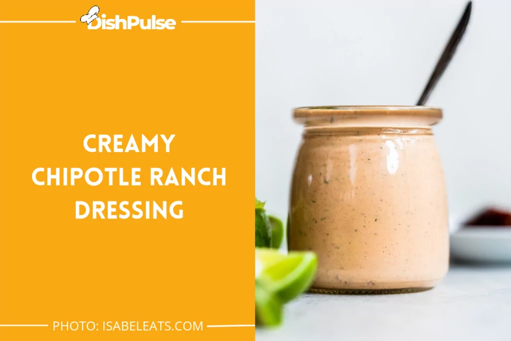 Creamy Chipotle Ranch Dressing