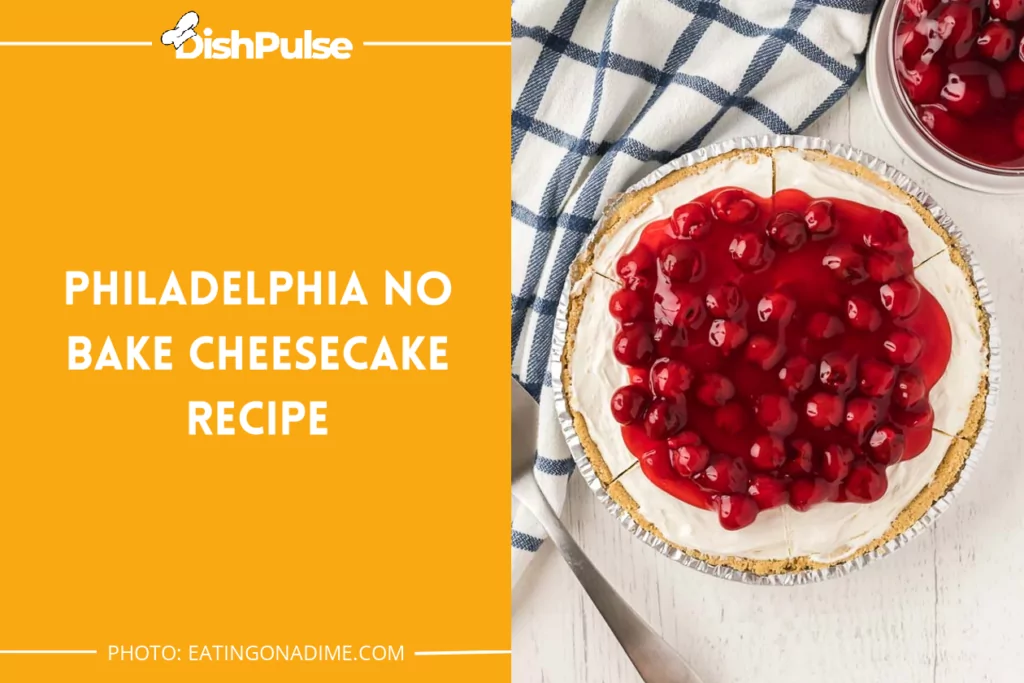 Philadelphia No Bake Cheesecake Recipe