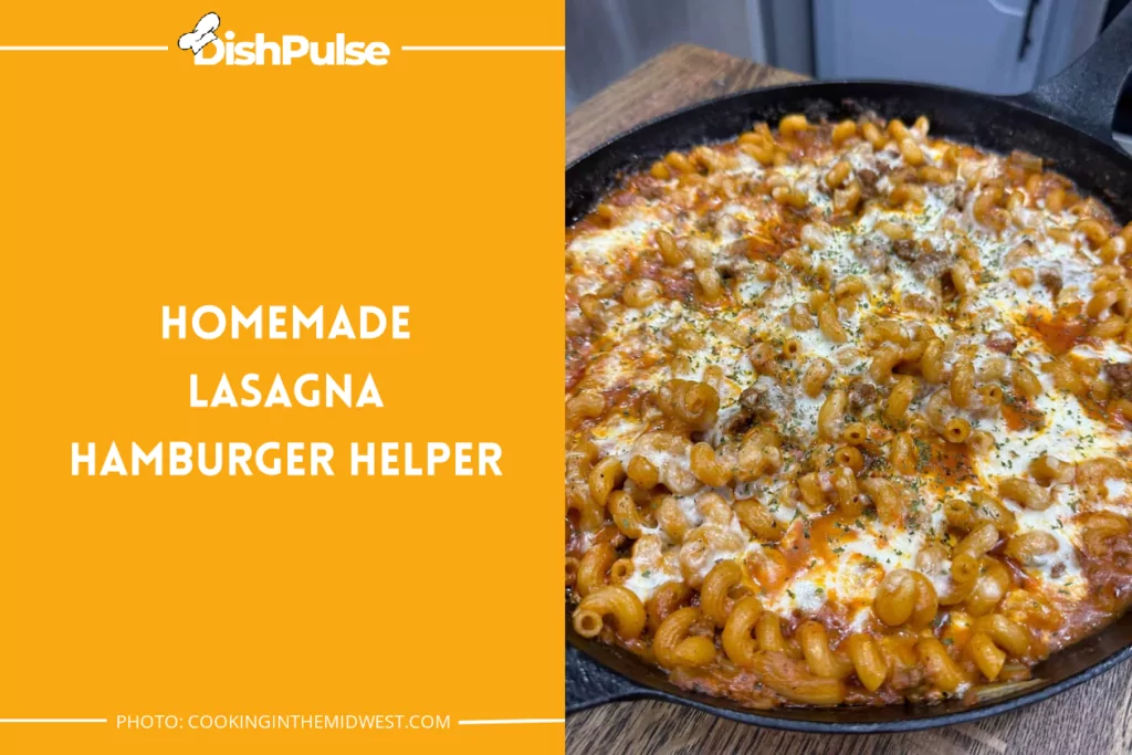 Homemade Lasagna Hamburger Helper
