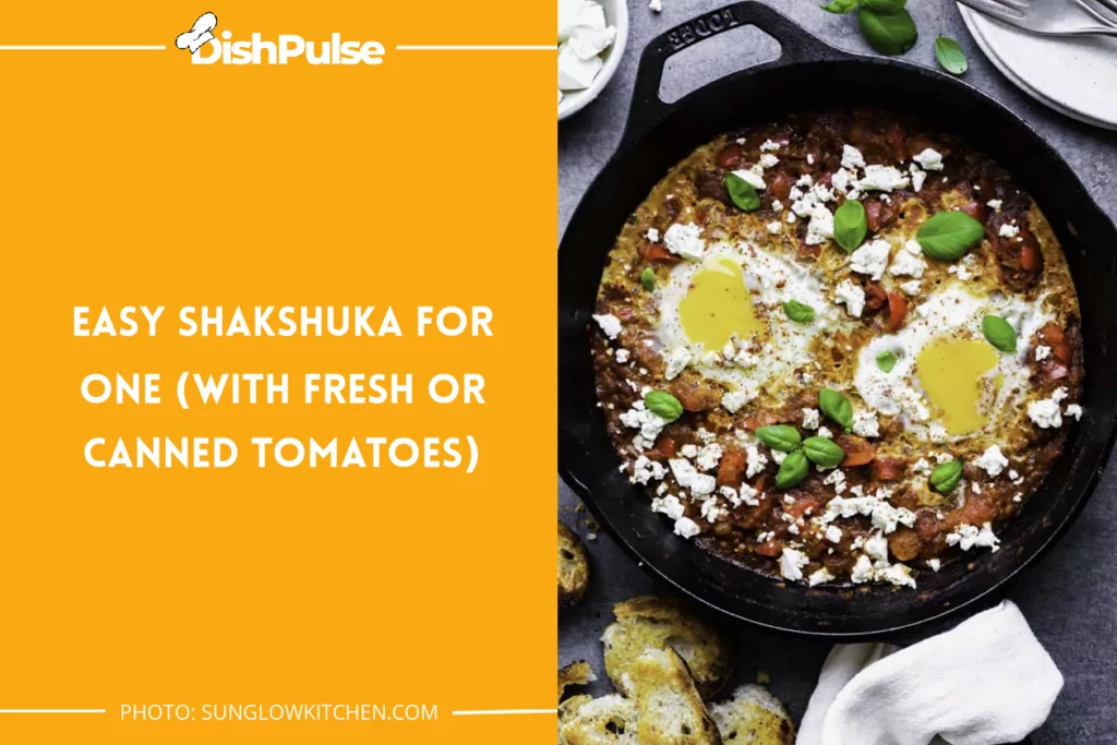 Easy Shakshuka For One (With Fresh Or Canned Tomatoes)