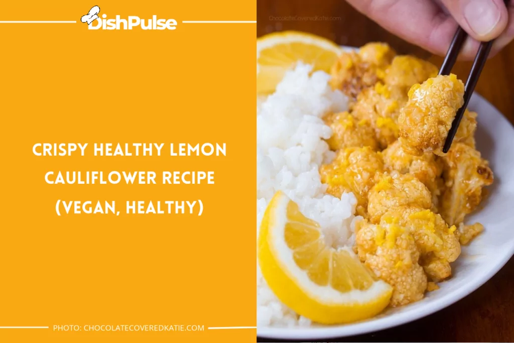 Crispy Healthy Lemon Cauliflower Recipe (Vegan, Healthy)