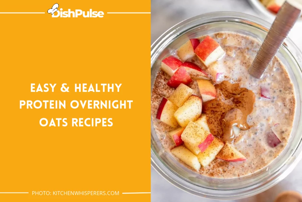 Easy & Healthy Protein Overnight Oats Recipes