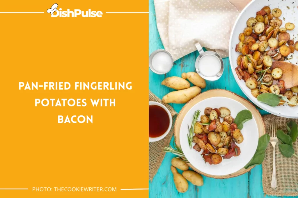 Pan-Fried Fingerling Potatoes with Bacon