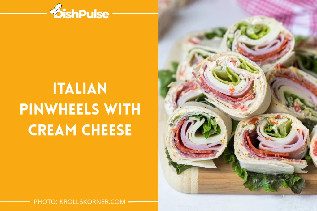 Italian Pinwheels with Cream Cheese