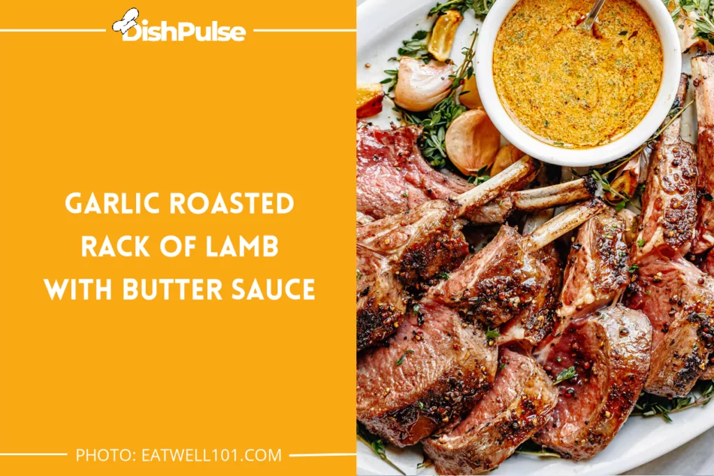 Garlic Roasted Rack of Lamb with Butter Sauce