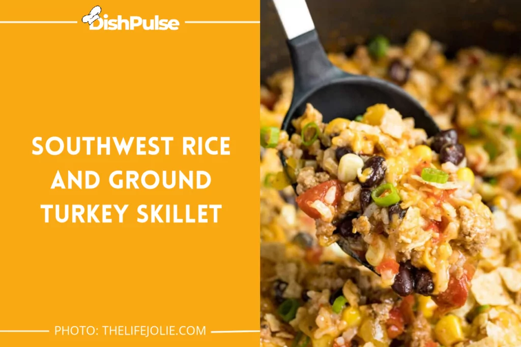 Southwest Rice and Ground Turkey Skillet