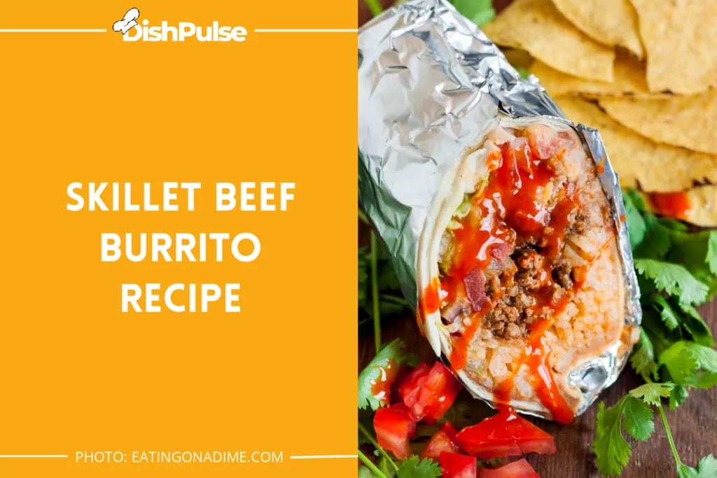 Skillet Beef Burrito Recipe
