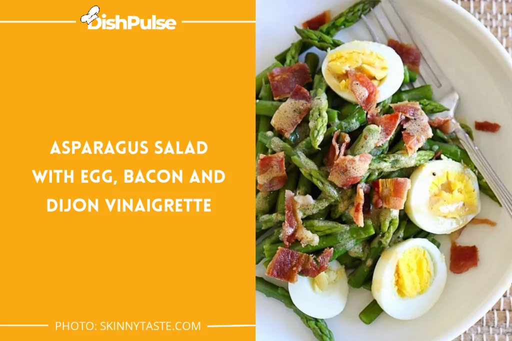 Asparagus Salad with Egg, Bacon and Dijon Vinaigrette