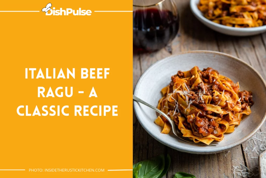 Italian Beef Ragu - A Classic Recipe