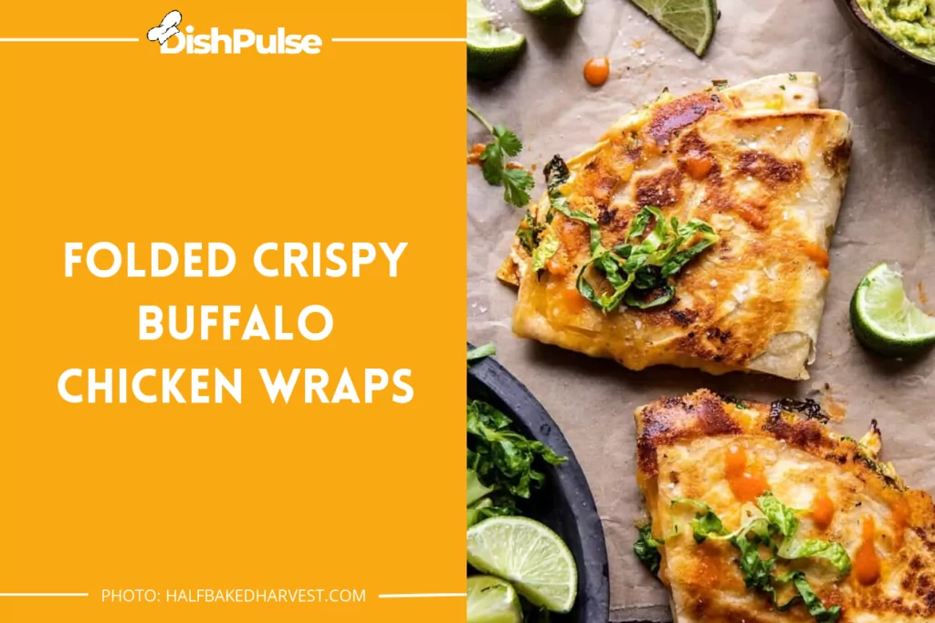 Folded Crispy Buffalo Chicken Wraps