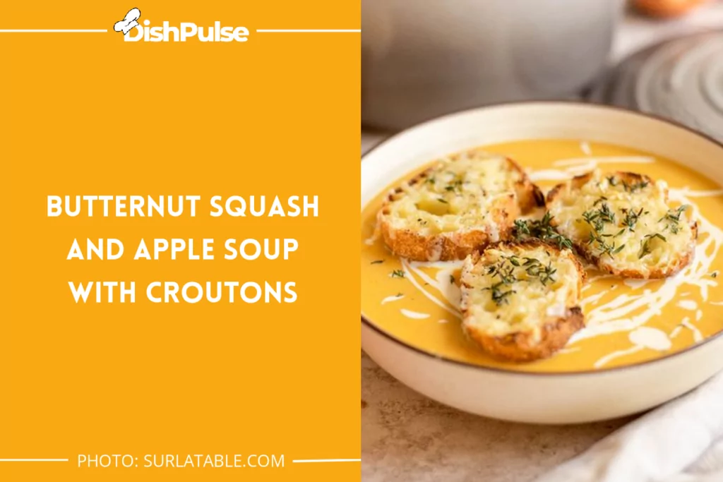 Butternut Squash And Apple Soup With Croutons
