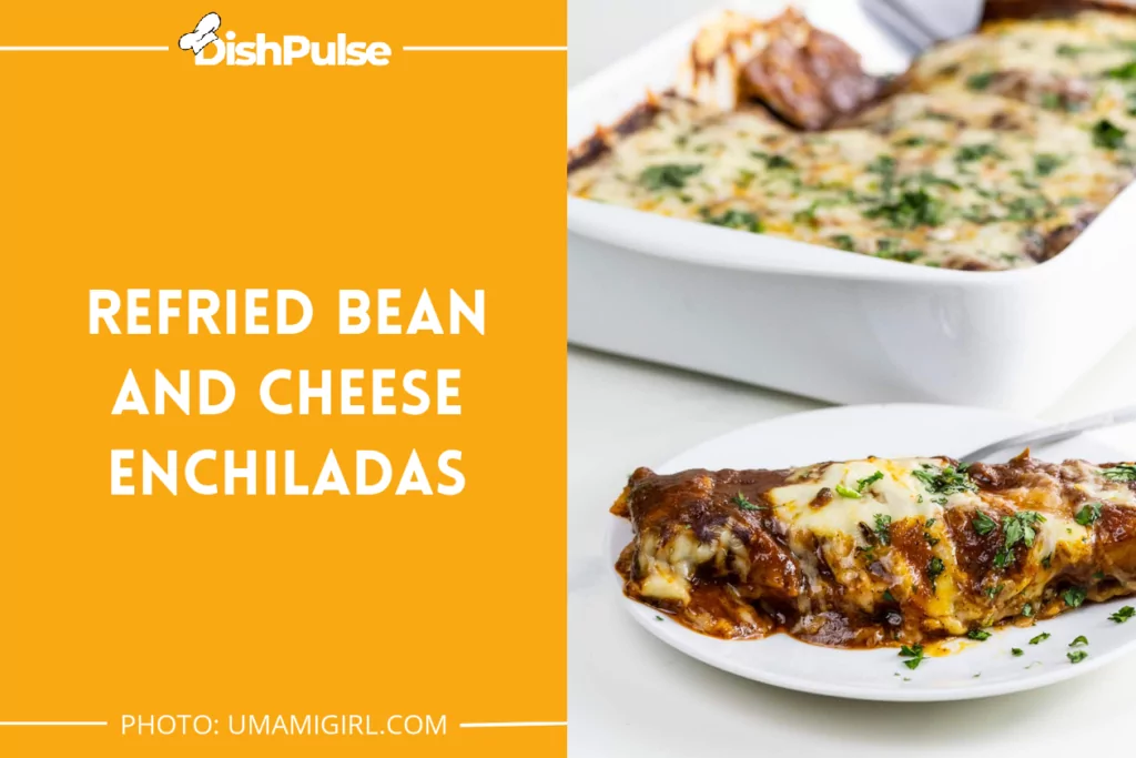 Refried Bean and Cheese Enchiladas