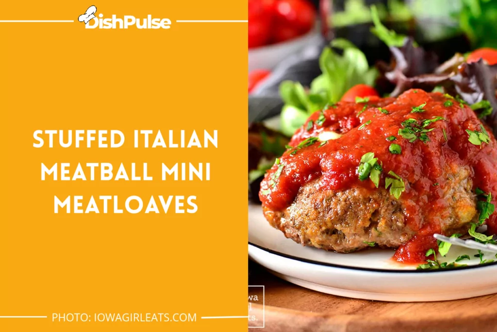 Stuffed Italian Meatball Mini Meatloaves