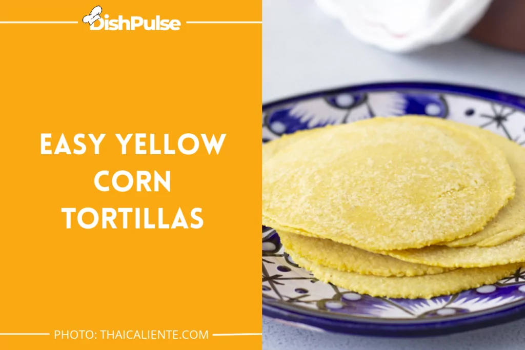 Easy Yellow Corn Tortillas