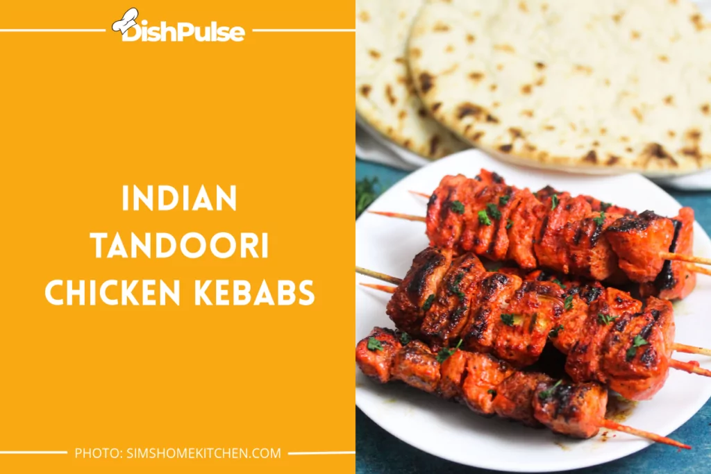 Indian Tandoori Chicken Kebabs