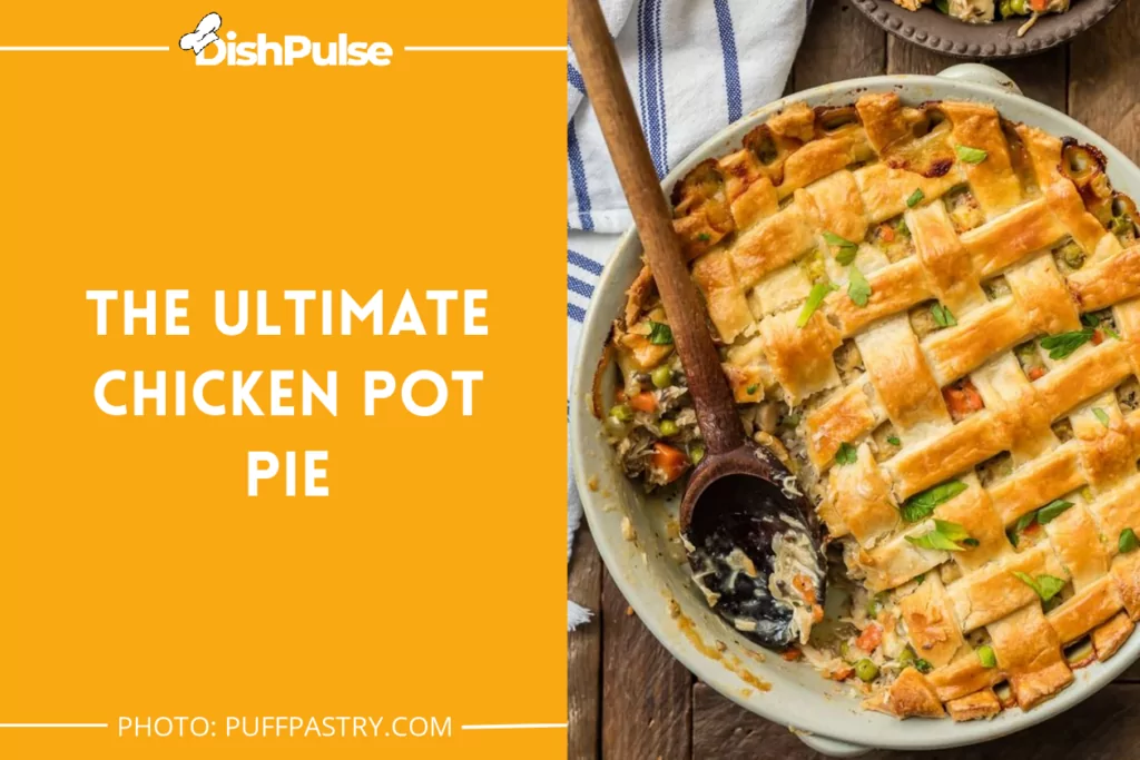 The Ultimate Chicken Pot Pie