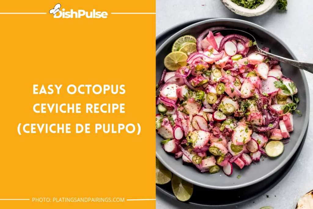 Easy Octopus Ceviche Recipe (Ceviche de Pulpo)
