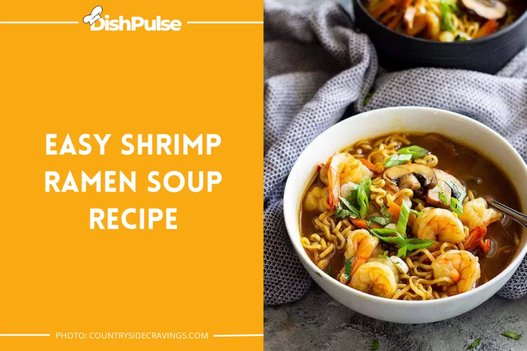 Easy Shrimp Ramen Soup Recipe