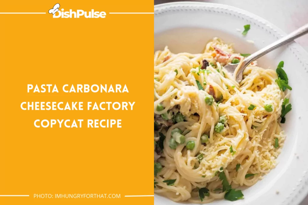 Pasta Carbonara Cheesecake Factory Copycat Recipe