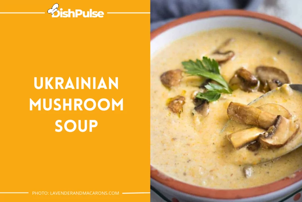 Ukrainian Mushroom Soup