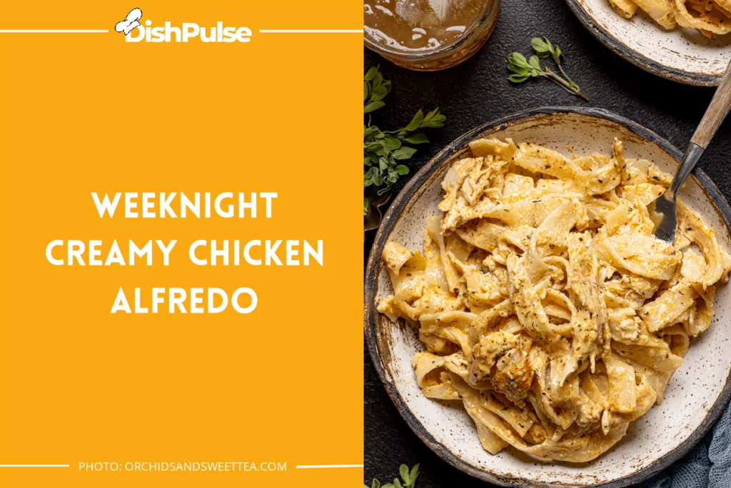 Weeknight Creamy Chicken Alfredo