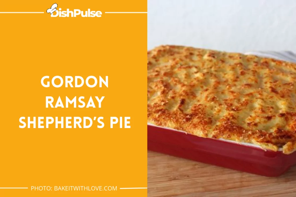 Gordon Ramsay Shepherd’s Pie