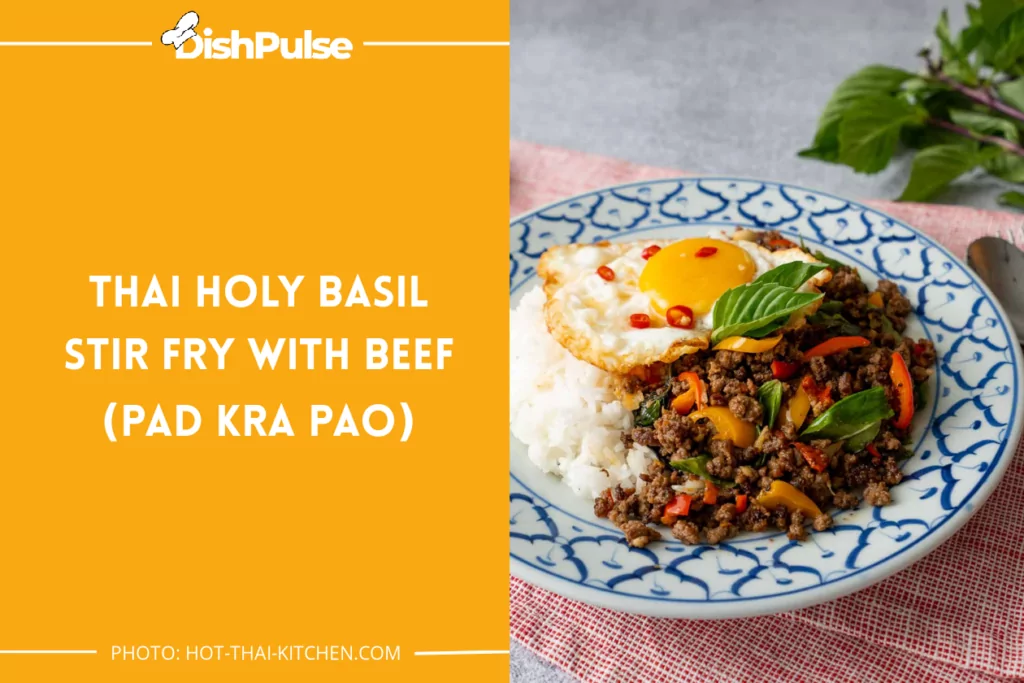 Thai Holy Basil Stir Fry with Beef (Pad Kra Pao)
