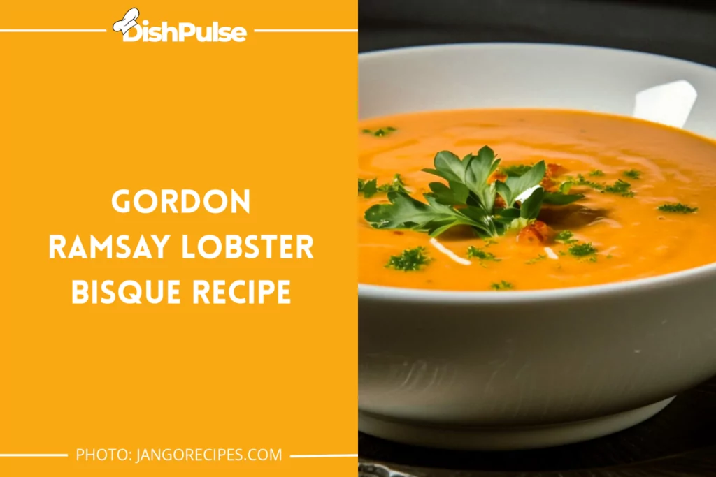Gordon Ramsay Lobster Bisque Recipe