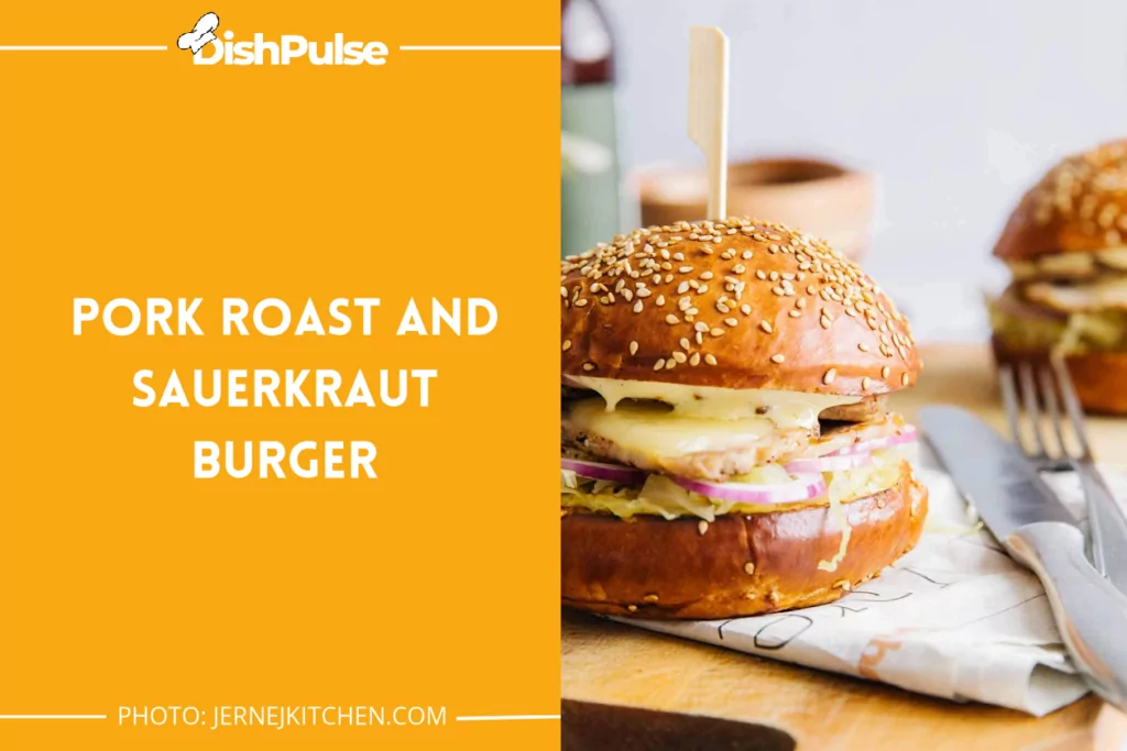 Pork Roast and Sauerkraut Burger