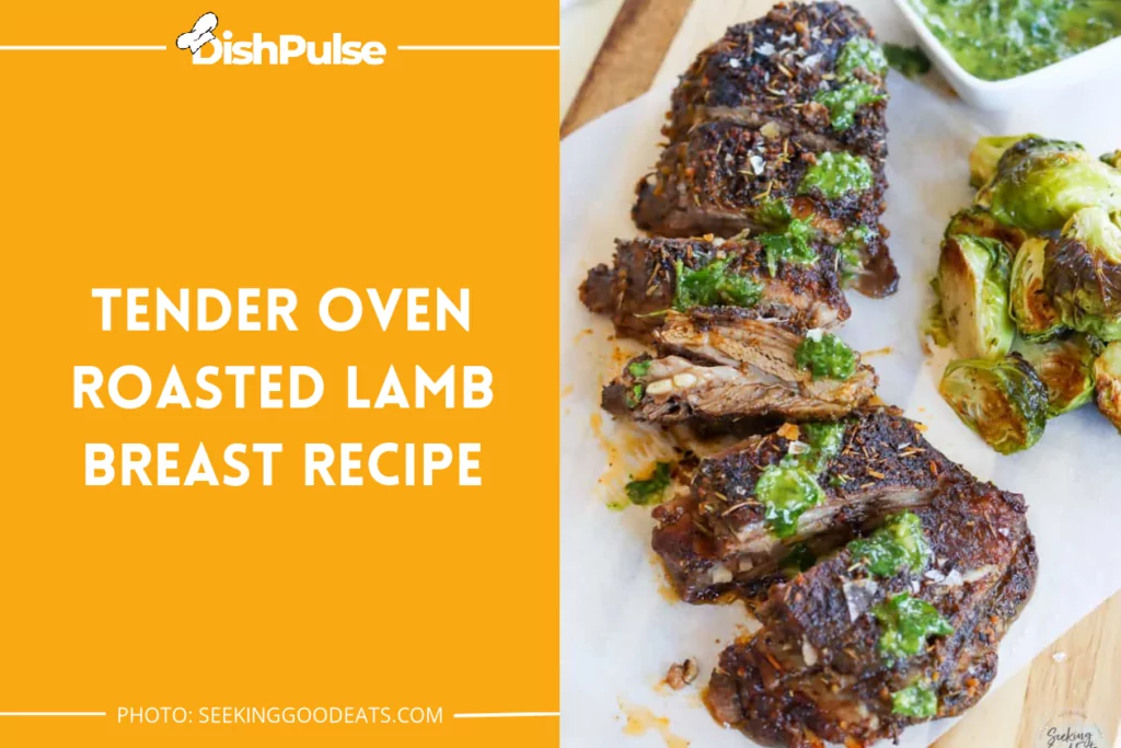 Tender Oven Roasted Lamb Breast Recipe