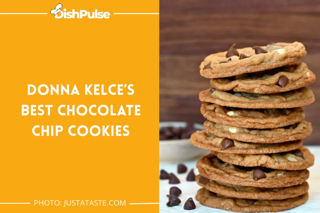 Donna Kelce’s Best Chocolate Chip Cookies