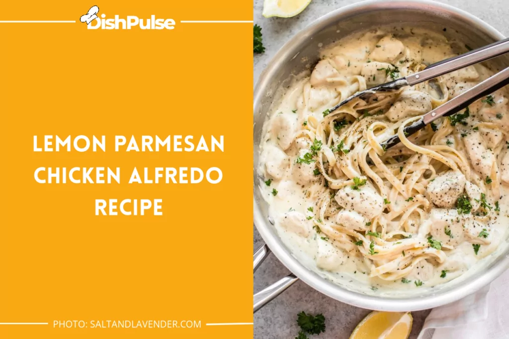 Lemon Parmesan Chicken Alfredo Recipe