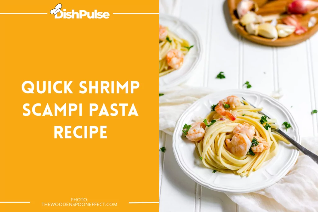 Quick Shrimp Scampi Pasta Recipe
