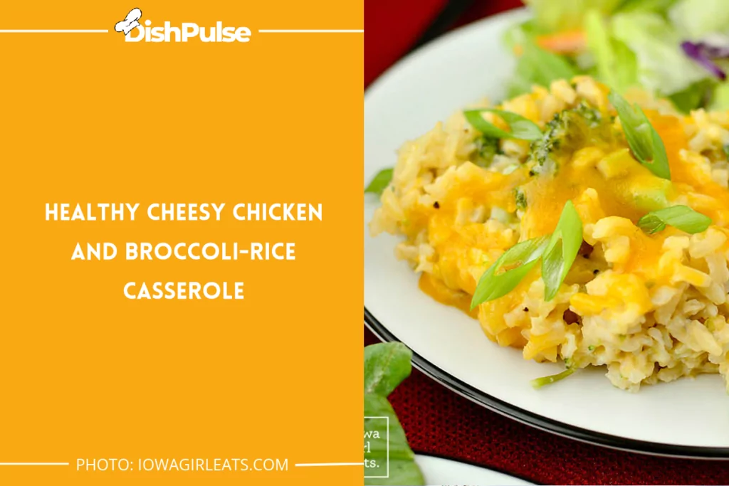 Healthy Cheesy Chicken and Broccoli-Rice Casserole