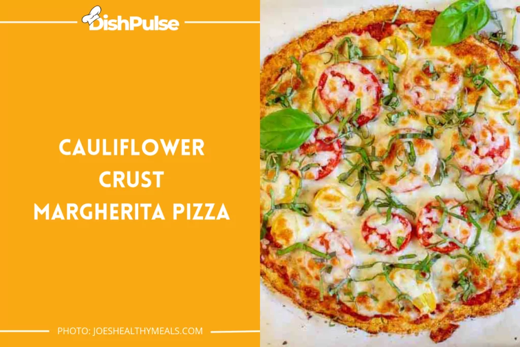 Cauliflower Crust Margherita Pizza