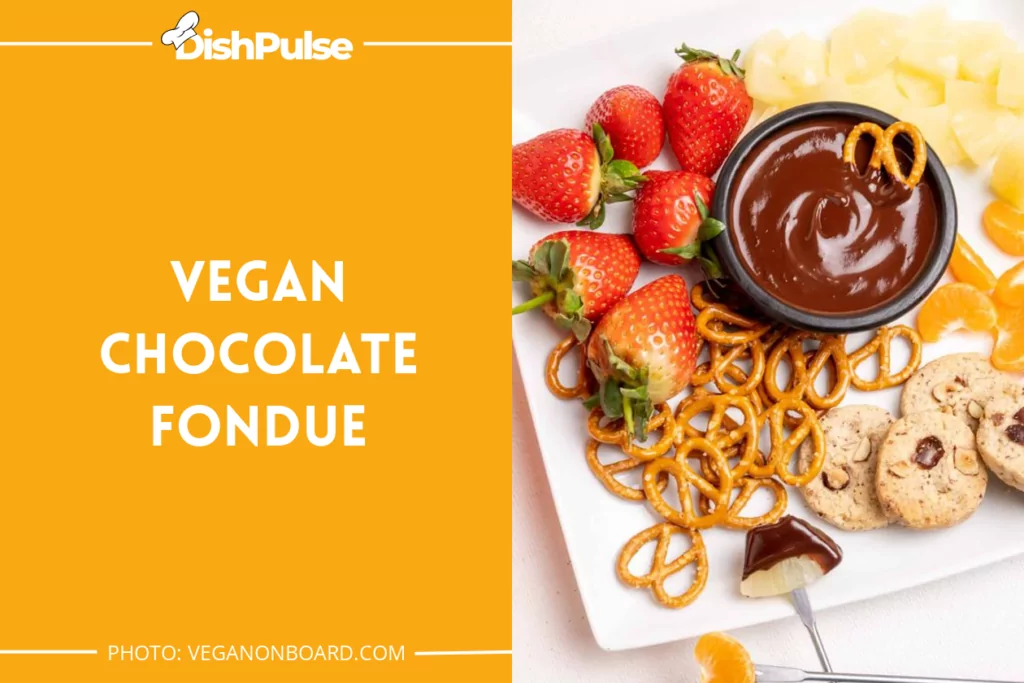 Vegan Chocolate Fondue