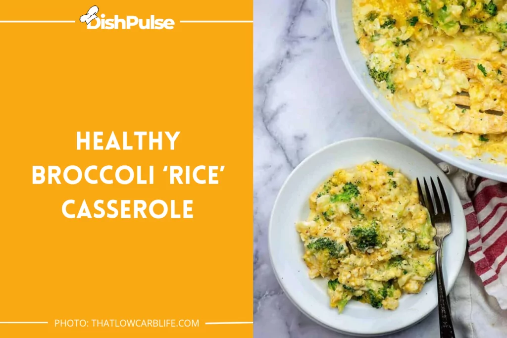 Healthy Broccoli ‘Rice’ Casserole