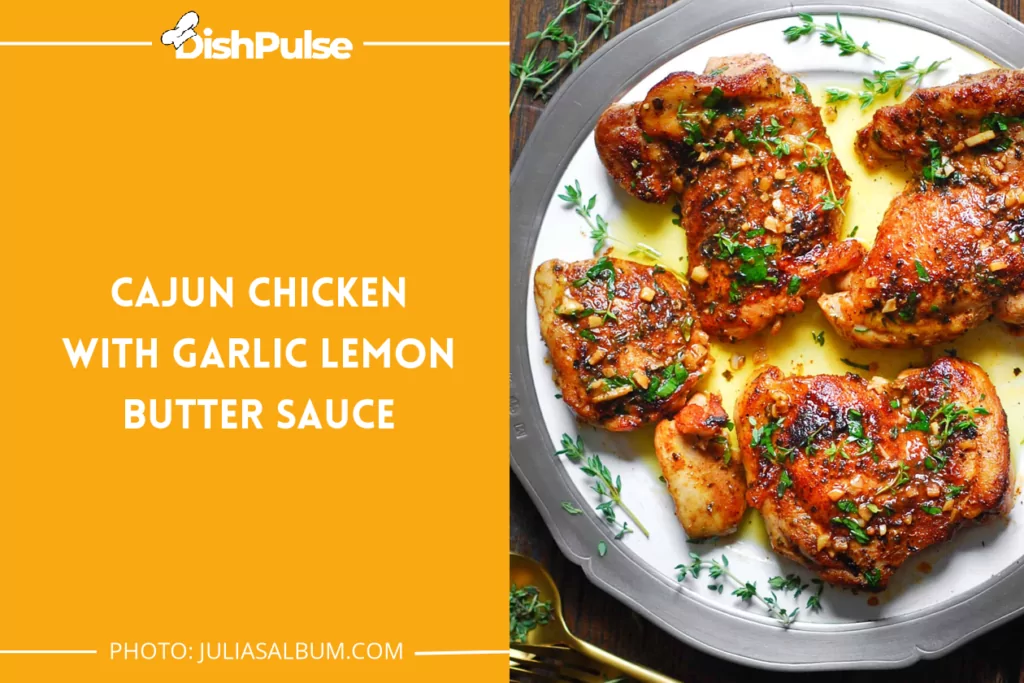 Cajun Chicken with Garlic Lemon Butter Sauce