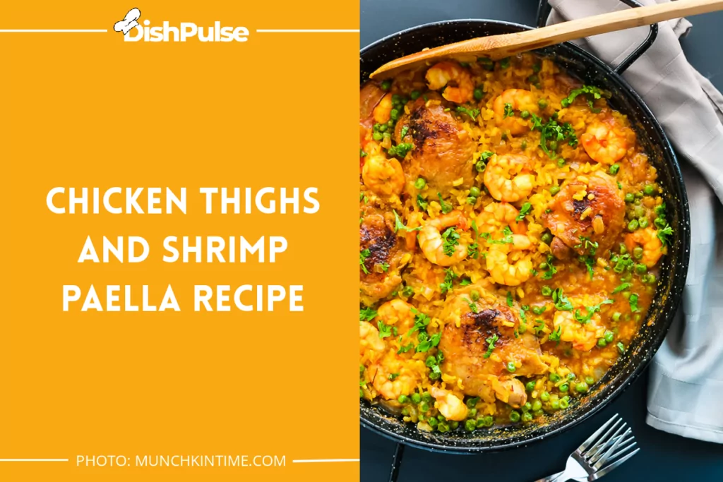 Chicken Thighs and Shrimp Paella Recipe