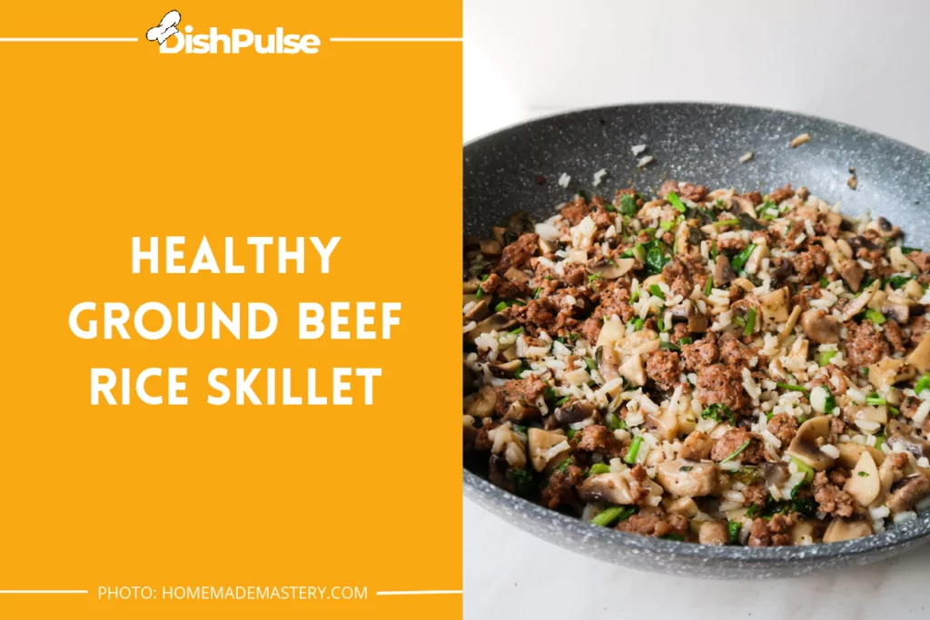 Healthy Ground Beef Rice Skillet