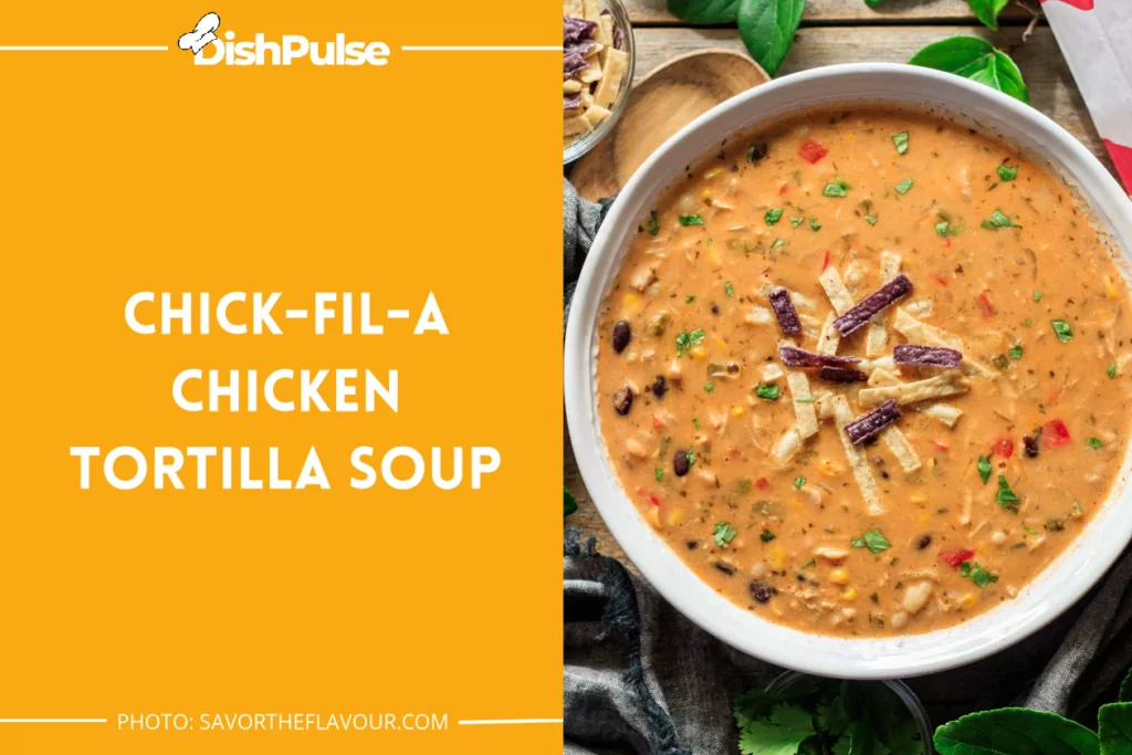 Chick-fil-a Chicken Tortilla Soup