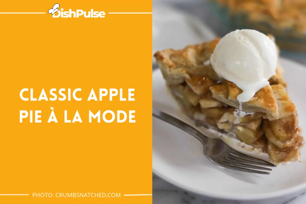 Classic Apple Pie À La Mode