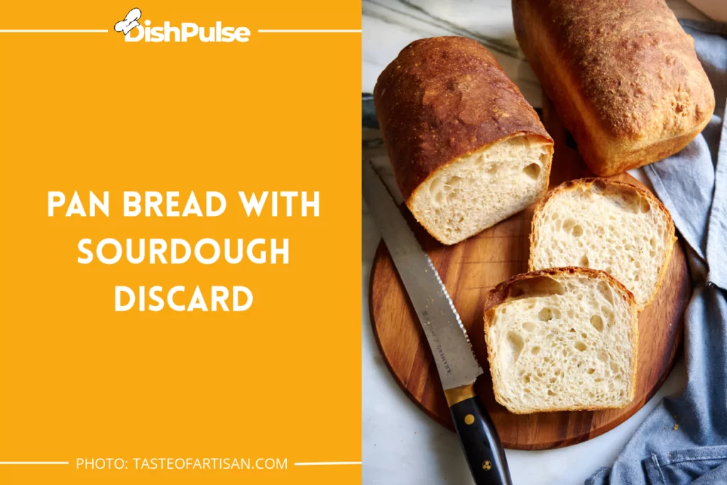 Pan Bread With Sourdough Discard