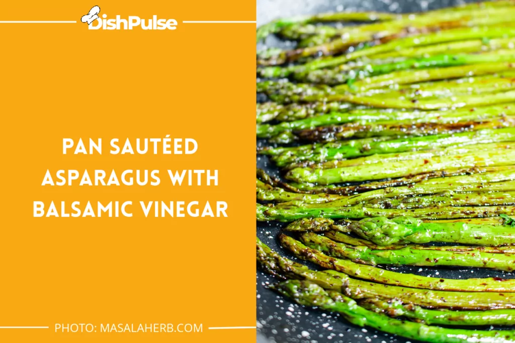 Pan Sautéed Asparagus with Balsamic Vinegar