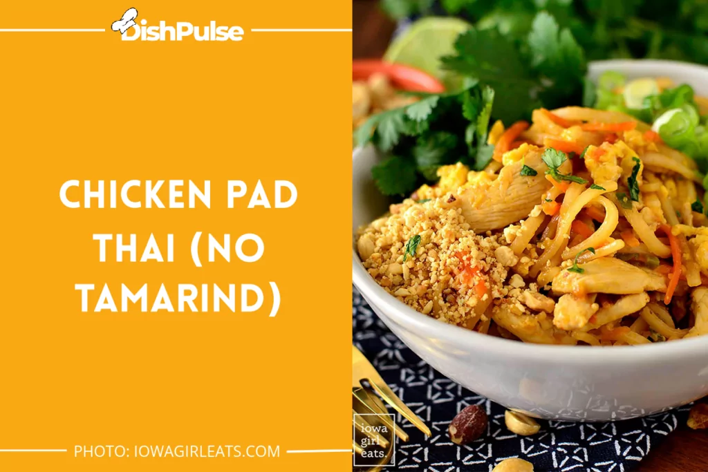 Chicken Pad Thai (No Tamarind)