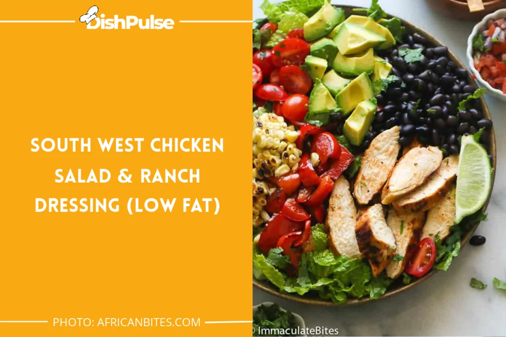 Southwest Chicken Salad & Ranch Dressing (Low Fat)