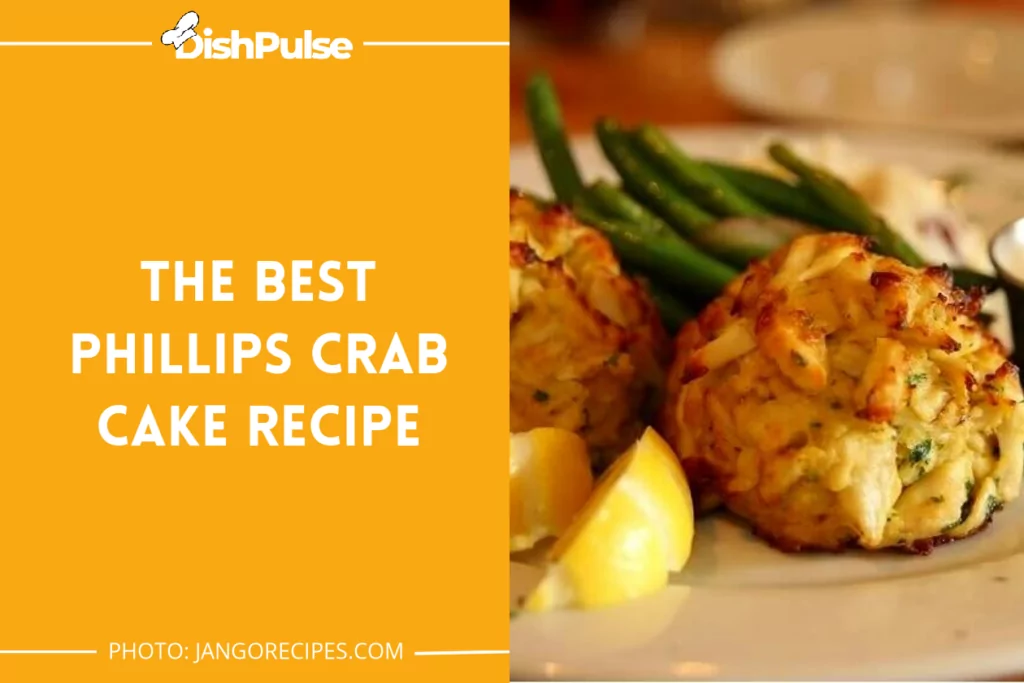 The Best Phillips Crab Cake Recipe