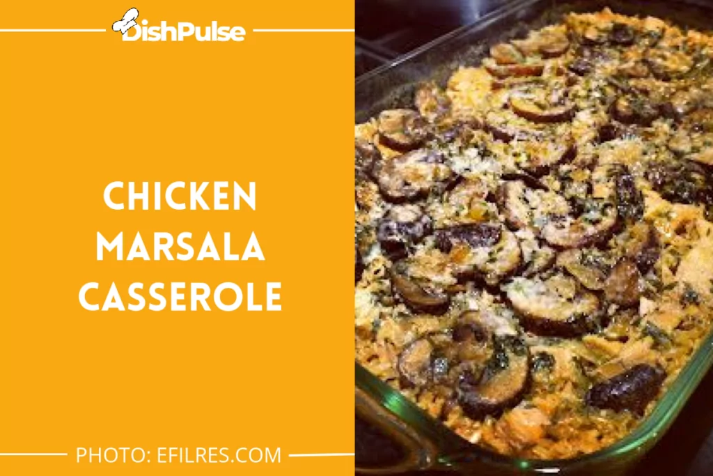 Chicken Marsala Casserole