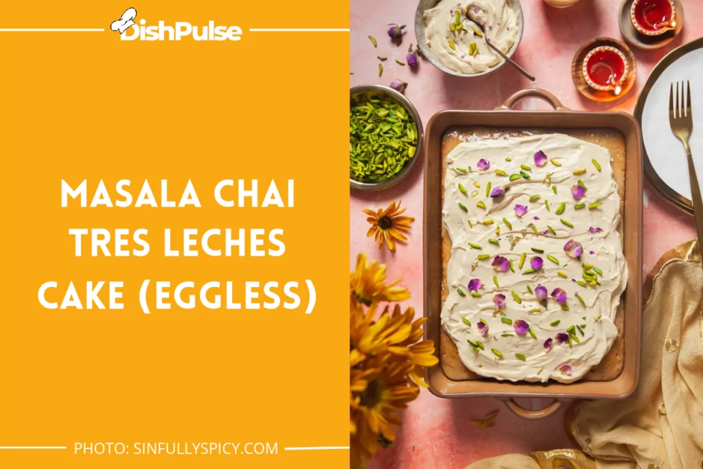 Masala Chai Tres Leches Cake (Eggless)